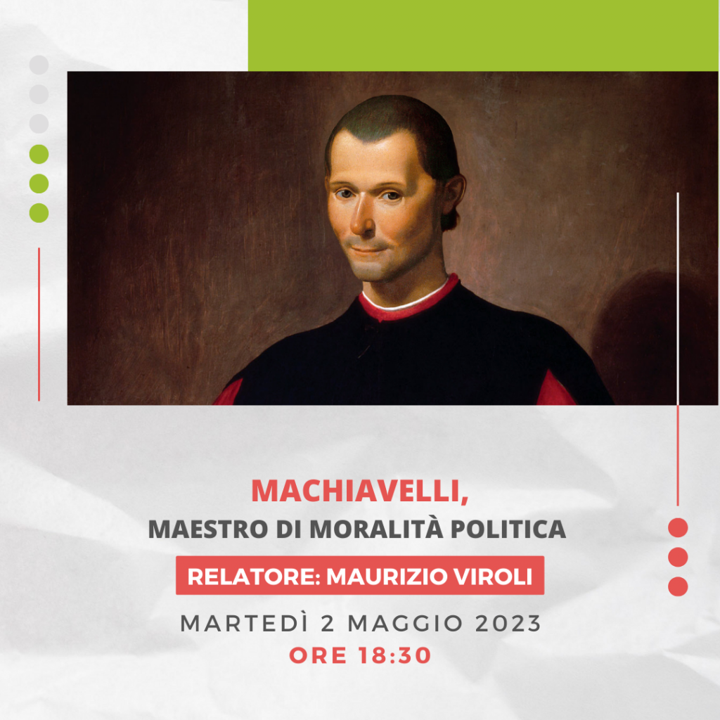 Machiavelli, maestro di moralità politica